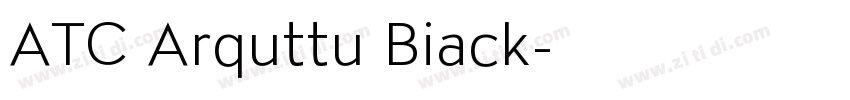 ATC Arquttu Biack字体转换